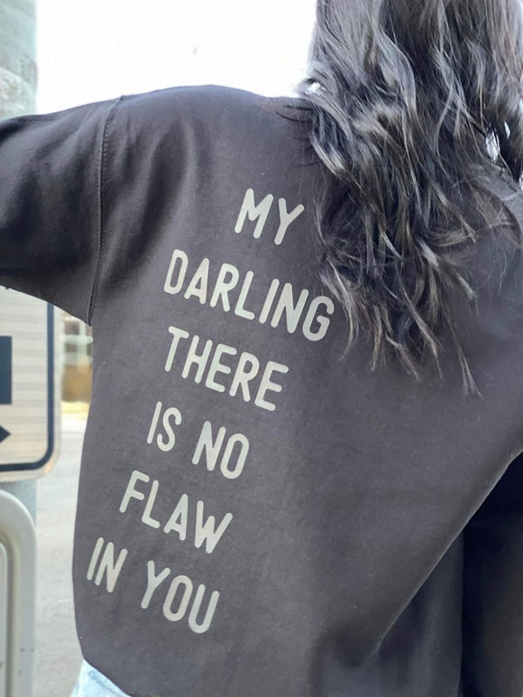Darling, There Is No Flaw In You Sweatshirt PLUS